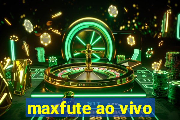 maxfute ao vivo